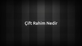 cift-rahim-nedir.jpg cift-rahim-nedir.jpg