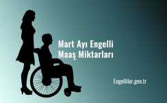 mart-ayi-2022-engelli-maas-miktarlari.jpg